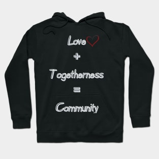 Love and Togetherness Community Hoodie